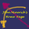 John Minerich Home Page